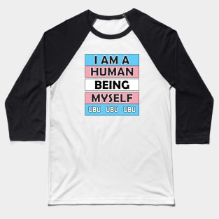 I Am a Human Being Myself Baseball T-Shirt